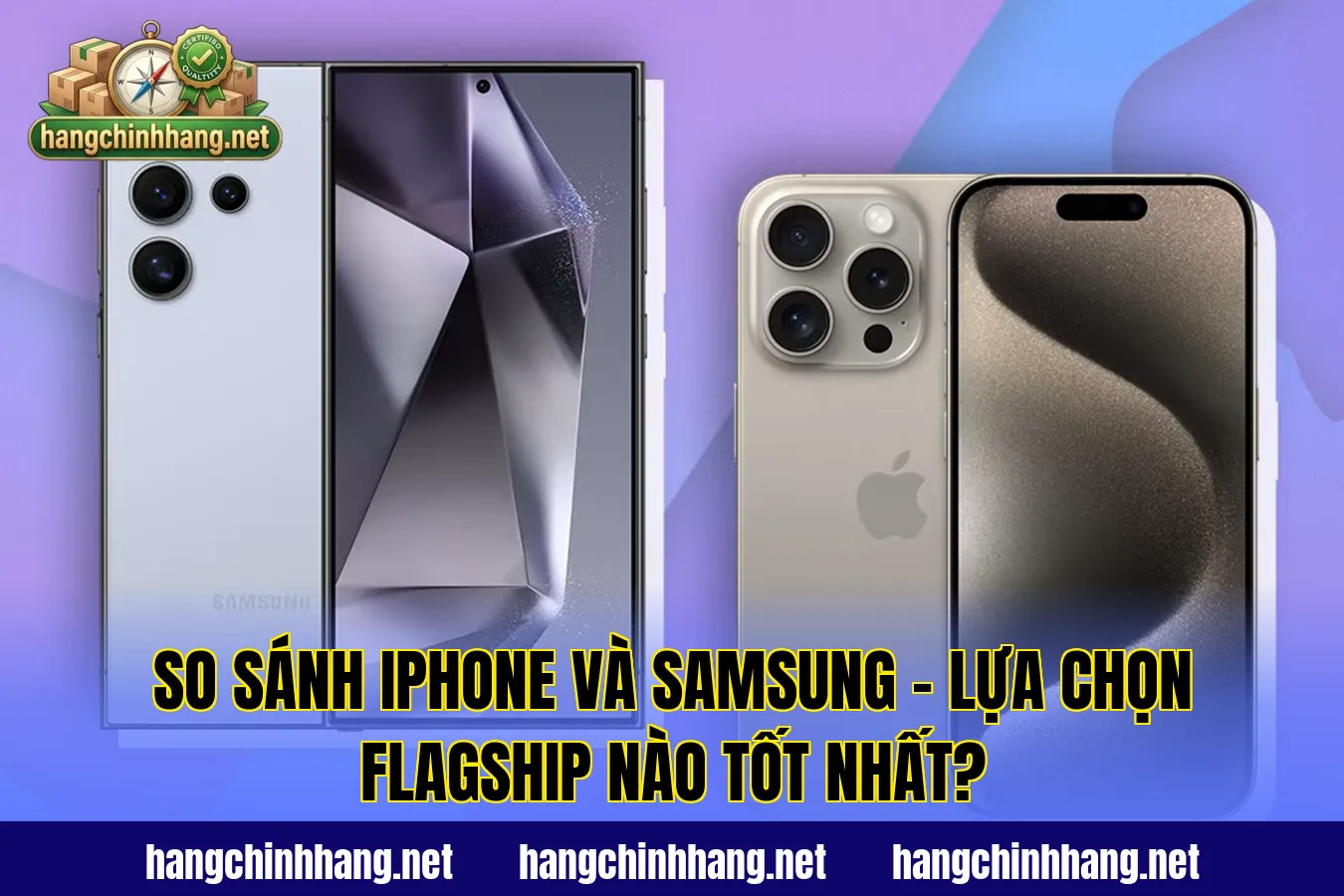 So Sánh iPhone Và Samsung - Lựa Chọn Flagship Nào Tốt Nhất?
