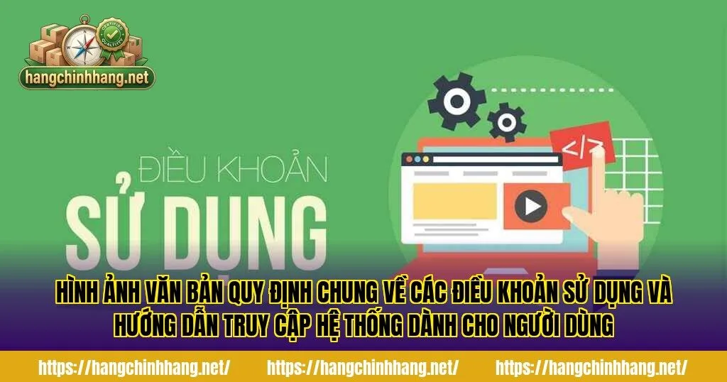 Hình ảnh văn bản quy định chung về các điều khoản sử dụng và hướng dẫn truy cập hệ thống dành cho người dùng
