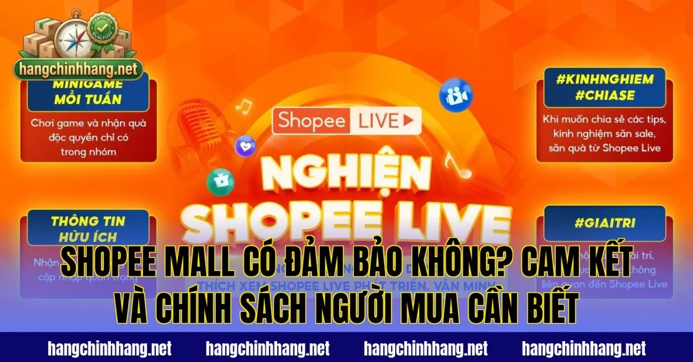 Shopee Mall có đảm bảo không? Cam kết và chính sách người mua cần biết