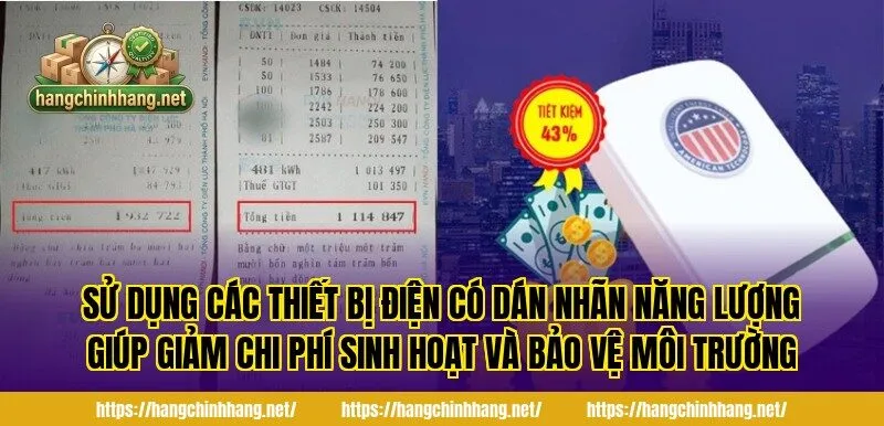 Sử dụng các thiết bị điện có dán nhãn năng lượng giúp giảm chi phí sinh hoạt và bảo vệ môi trường