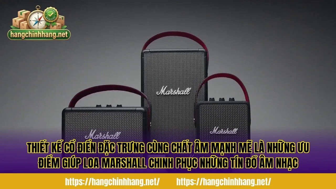Thiết kế cổ điển đặc trưng cùng chất âm mạnh mẽ là những ưu điểm giúp loa Marshall chinh phục những tín đồ âm nhạc