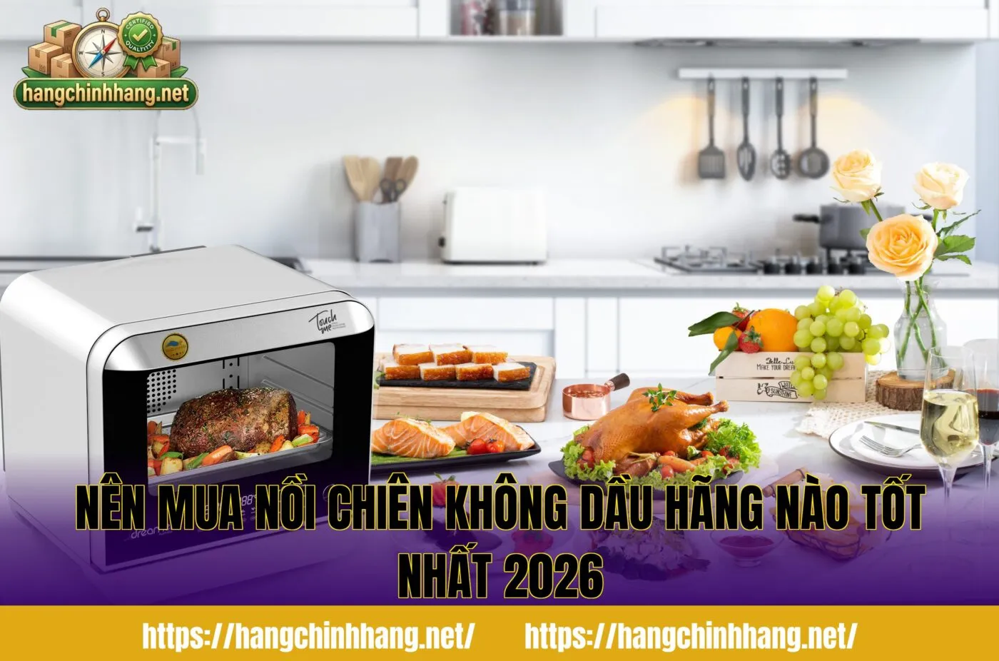 NÊN MUA NỒI CHIÊN KHÔNG DẦU HÃNG NÀO TỐT NHẤT 2026
