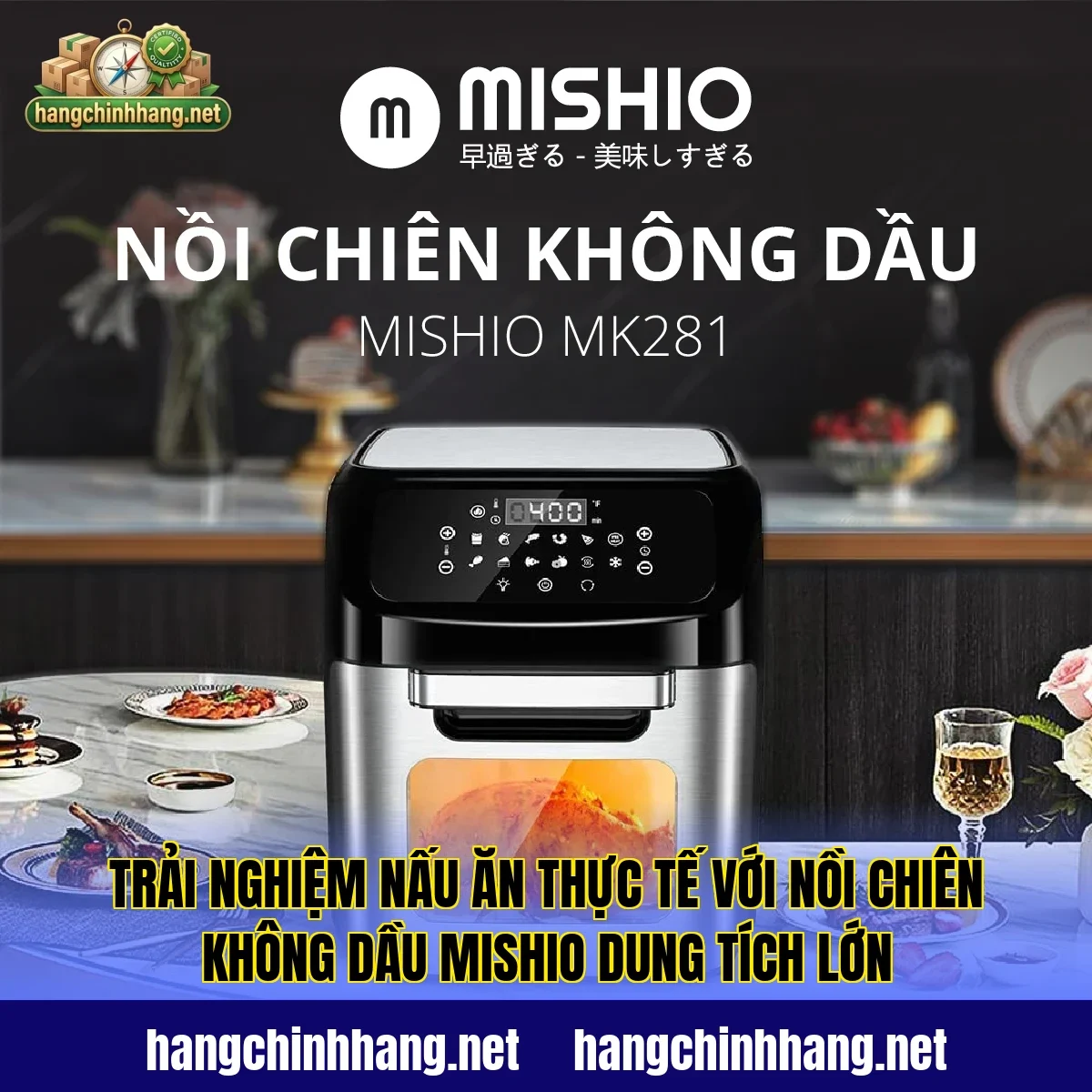 Trải nghiệm nấu ăn thực tế với nồi chiên không dầu Mishio dung tích lớn