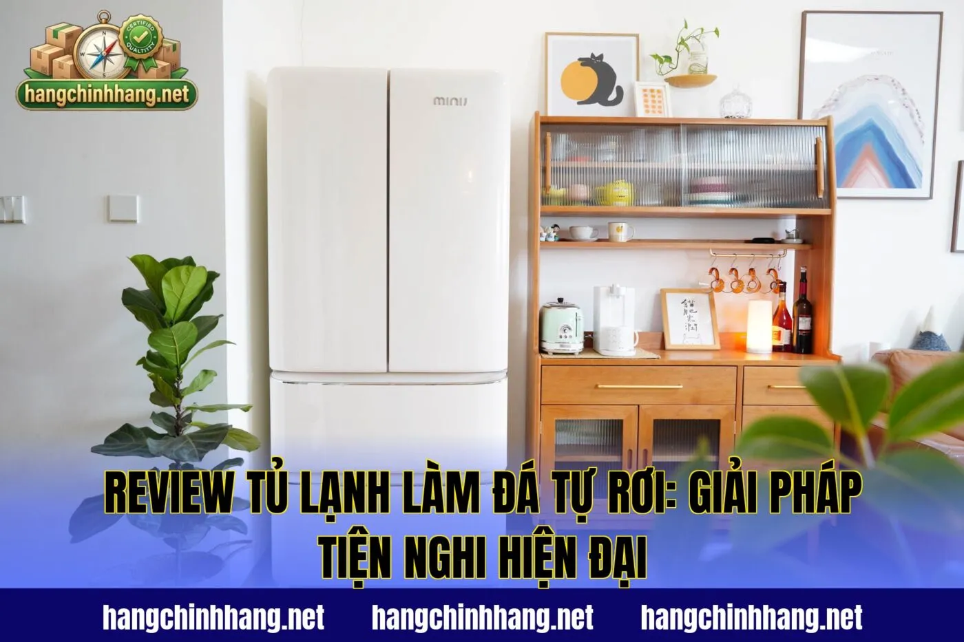 Review Tủ Lạnh Làm Đá Tự Rơi: Giải Pháp Tiện Nghi Hiện Đại