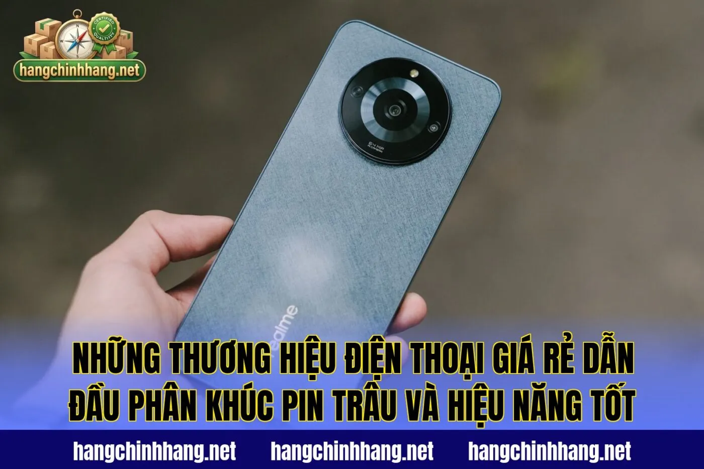 Những thương hiệu điện thoại giá rẻ dẫn đầu phân khúc pin trâu và hiệu năng tốt