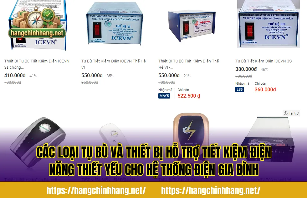 Các loại tụ bù và thiết bị hỗ trợ tiết kiệm điện năng thiết yếu cho hệ thống điện gia đình