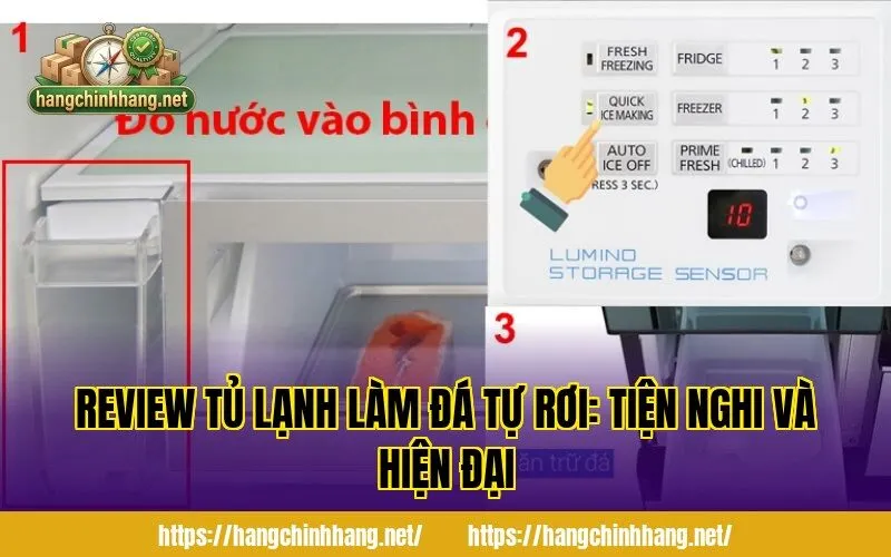 REVIEW TỦ LẠNH LÀM ĐÁ TỰ RƠI: TIỆN NGHI VÀ HIỆN ĐẠI