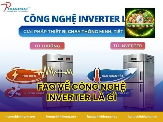 FAQ về công nghệ Inverter là gì