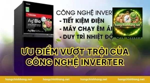 Ưu điểm vượt trội của công nghệ Inverter
